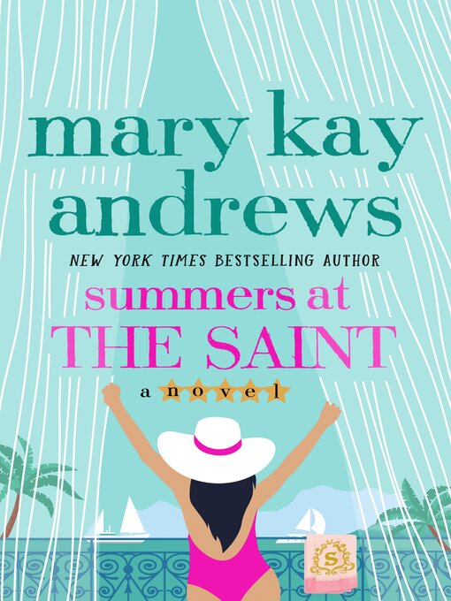 Title details for Summers at the Saint by Mary Kay Andrews - Available